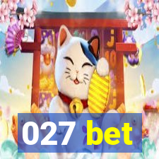 027 bet